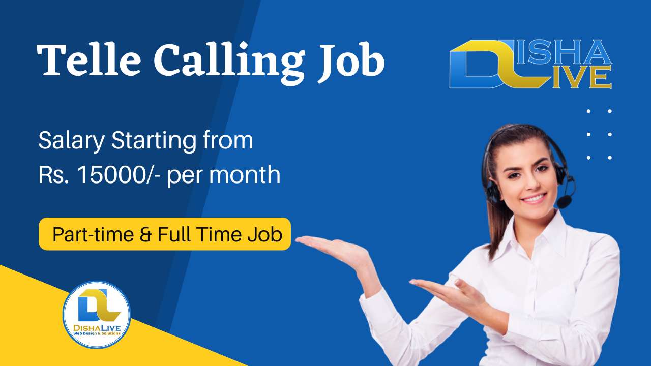 Telle Calling Job Salary Starting from Rs. 15000/- per month Part-time & Full Time Job Work from Home